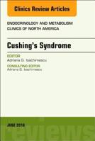 Cushing's Syndrome, an Issue of Endocrinology and Metabolism Clinics of North America: Volume 47-2 0323612938 Book Cover
