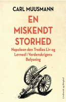 En miskendt storhed: Napoleon den tredjes liv null Book Cover