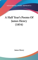 A Half Year's Poems 124117301X Book Cover