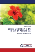 Sexual Liberation in the Poetry of Kamala Das: Feminism and Kamala Das 3659104256 Book Cover