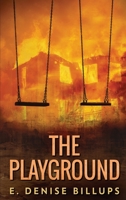 The Playground: Premium Large Print Hardcover Edition 4824120667 Book Cover