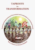 Taproots for Transformation: Nurturing Intergenerational Discernment and Leadership in an Irrational World 141208895X Book Cover
