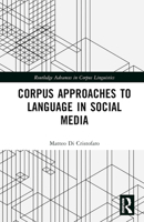 Corpus Approaches to Language in Social Media 1032125705 Book Cover