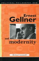 Ernest Gellner and Modernity 0708316840 Book Cover