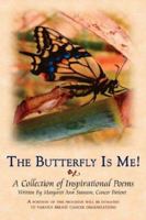 The Butterfly Is Me! 1425945953 Book Cover