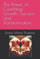 The Power of Coaching: Growth, Success and Transformation. B0DT5VYPB3 Book Cover