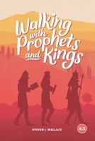 Walking with Prophets and Kings 194142256X Book Cover