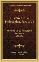 Histoire De La Philosophie, Volume 1 1145740839 Book Cover