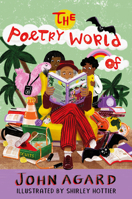 The Poetry World of John Agard 1915659477 Book Cover
