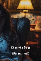 She's the Boss (Paranormal) B0DSQNZ14Q Book Cover