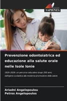 Prevenzione odontoiatrica ed educazione alla salute orale nelle Isole Ionie (Italian Edition) 6630310098 Book Cover