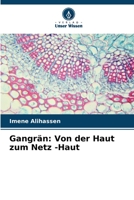 Gangr?n: Von der Haut zum Netz -Haut 6205862794 Book Cover