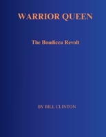 WARRIOR QUEEN: The Boudicca Revolt B0CHLHPNWL Book Cover