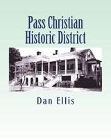 Pass Christian Historic District 1461143969 Book Cover