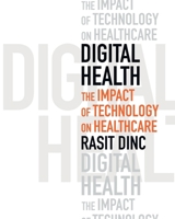 Digital Health: The Impact of Technology on Healthcare 1805144685 Book Cover