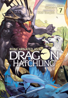 Reincarnated as a Dragon Hatchling (Light Novel) Vol. 7 1638587663 Book Cover