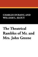 The Theatrical Rambles of Mr. and Mrs. John Greene (Clipper studies in the American theater) 0809513064 Book Cover