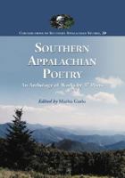 Southern Appalachian Poetry: An Anthology of Works by 37 Poets (Contributions to Southern Appalachian Studies) (Contributions to Southern Appalachian Studies) 0786434295 Book Cover