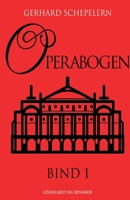 Operabogen. Bind 1 8726099985 Book Cover