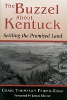 The Buzzel About Kentuck: Settling the Promised Land 0813192110 Book Cover