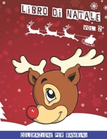 Libro di Natale: Libro da colorare natalizio per bambini | volume 2 | 40 immagini divertenti | 80 pagine | 8,5" x 11". 170327427X Book Cover