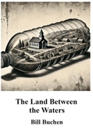 The Land Between the Waters B0FDKHS7WZ Book Cover