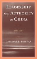Leadership and Authority in China: 1895-1976 0739171542 Book Cover