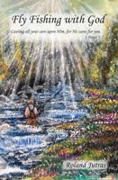 Fly Fishing with God 1665300906 Book Cover