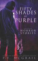 50 Shades of Purple: And Other Horror Stories 1723938912 Book Cover