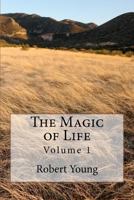 The Magic of Life 1468079778 Book Cover