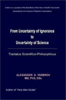 From Uncertainty of Ignorance to Uncertainty of Science. Tractatus Scientifico-Philosophicus 0759692971 Book Cover