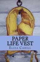 Paper Life Vest: A Poet's Collection 1492139882 Book Cover