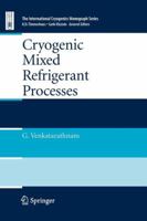 Cryogenic Mixed Refrigerant Processes 1441926909 Book Cover