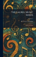 The Laurel Music Series: Folk & Art Songs 1025431510 Book Cover