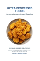 Ultra-Processed Foods: Concerns, Controversies, and Exceptions B0GGZNQ2GL Book Cover