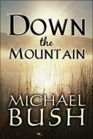 Down the Mountain 1615825223 Book Cover
