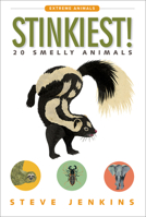 Stinkiest!: 20 Smelly Animals 1328841979 Book Cover