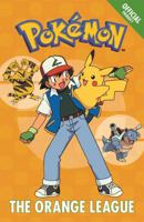 The Official Pokémon Fiction: The Orange League: Book 3 1408351862 Book Cover
