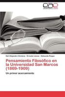 Pensamiento Filosofico En La Universidad San Marcos (1869-1909) 3846574821 Book Cover