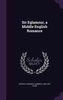 Sir Eglamour, a Middle English Romance 1347179089 Book Cover