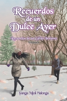 Recuerdos de un Dulce Ayer: Recuerdos de un Cálido Invierno (Spanish Edition) 8409856123 Book Cover