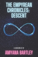 The Empyrean Chronicles: Descent B0B7QC5DQT Book Cover