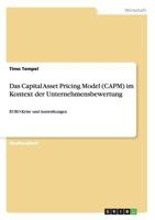 Das Capital Asset Pricing Model (CAPM) im Kontext der Unternehmensbewertung: EURO-Krise und Auswirkungen 3656710414 Book Cover