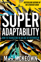 Superadaptability: How to Thrive in an Age of Uncertainty 3111575128 Book Cover