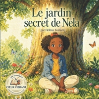 Nela et le Jardin Secret du Cœur (French Edition) B0GZ88JMWY Book Cover