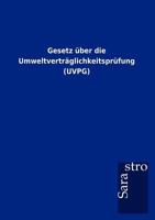 Gesetz über die Umweltverträglichkeitsprüfung (UVPG) 3864717701 Book Cover
