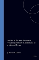 Studies in the New Testament, Volume 2 Midrash in Action and as a Literary Device 9004056343 Book Cover