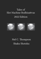 Tales of Slot Machine Bodhisattvas 172119990X Book Cover