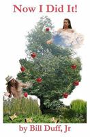 Now I Did It 1439257833 Book Cover