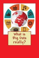 What is Big Data? 1974587347 Book Cover